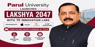 Parul University Launches Lakshya 2047 with 15 Innovation Labs Recognised by Apple, ISRO & Top Recruiters for Future-Ready Careers in 2026